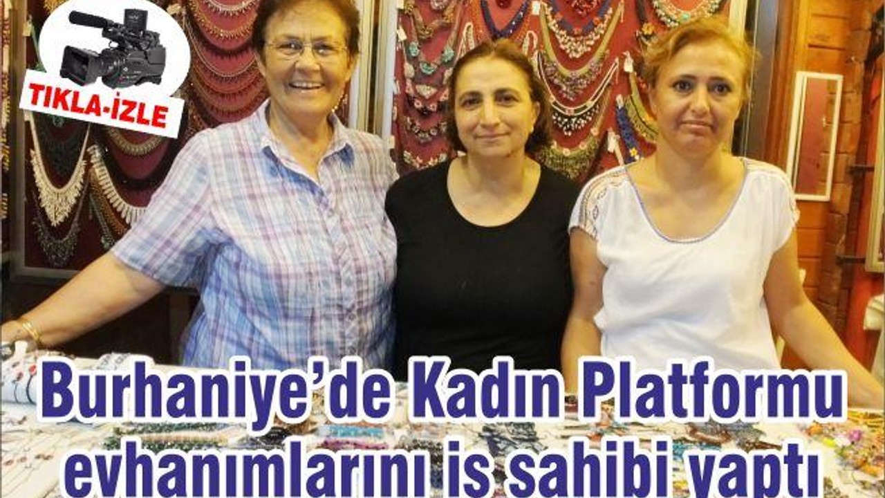 Burhaniye’de Kadın Platformu evhanımlarını iş sahibi yaptı