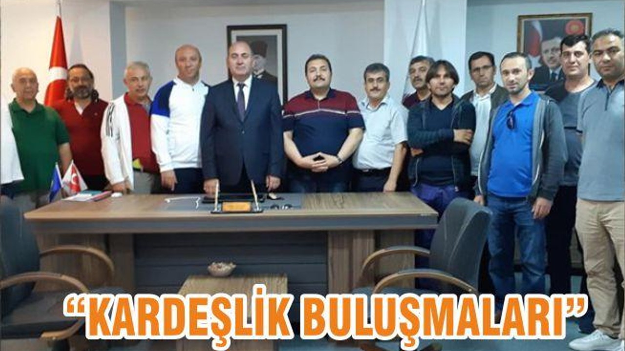 “KARDEŞLİK BULUŞMALARI”