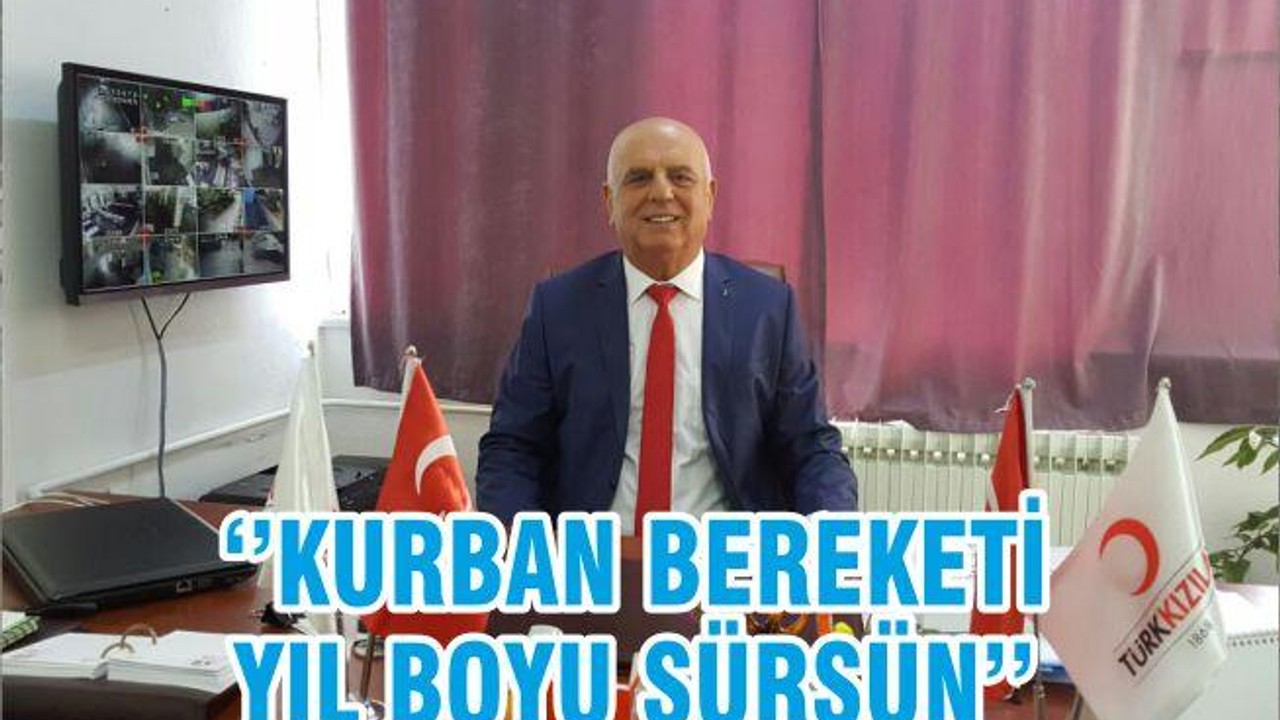 ‘’KURBAN BEREKETİ YIL BOYU SÜRSÜN’’