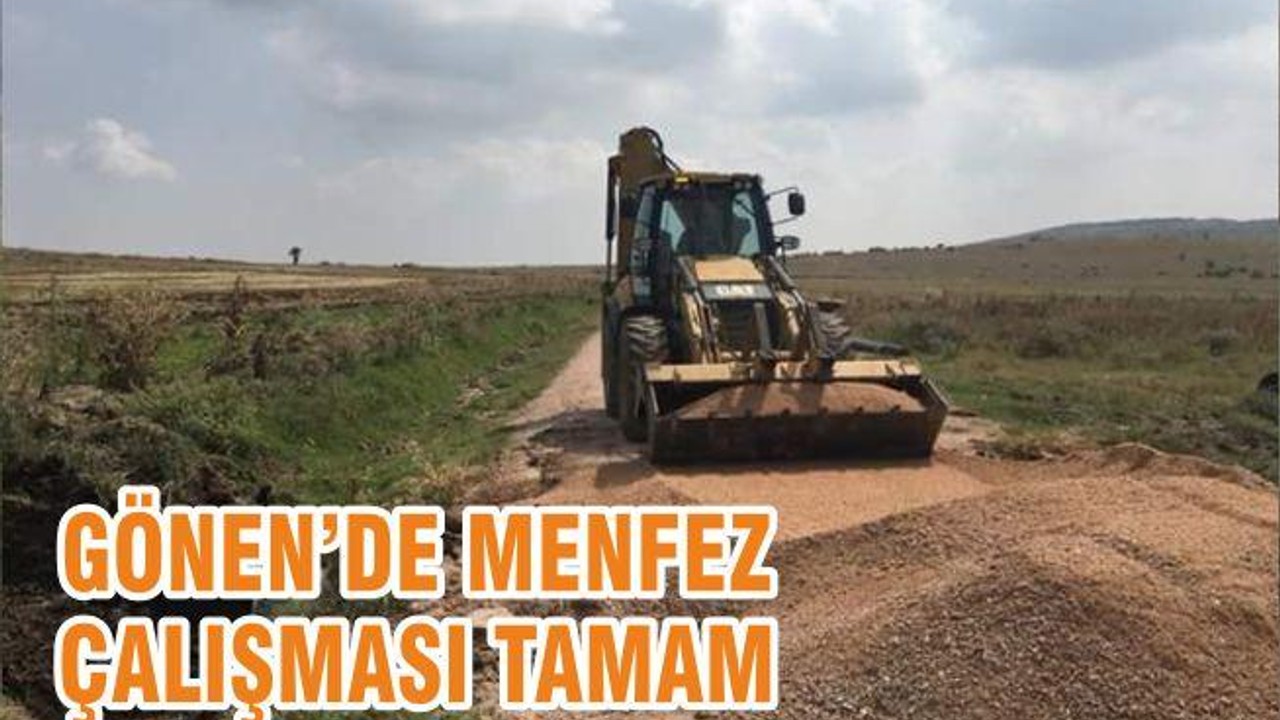 GÖNEN’DE MENFEZ ÇALIŞMASI TAMAM