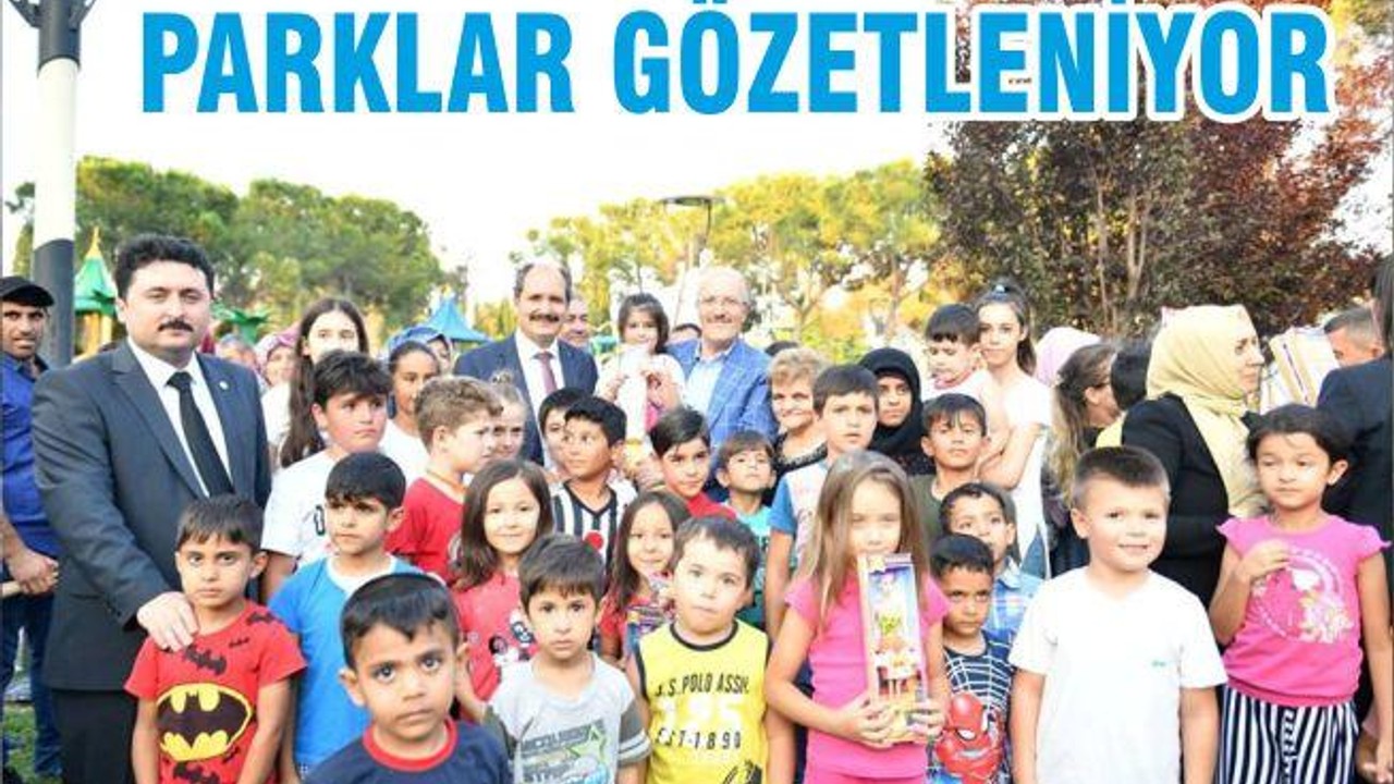 PARKLAR GÖZETLENİYOR