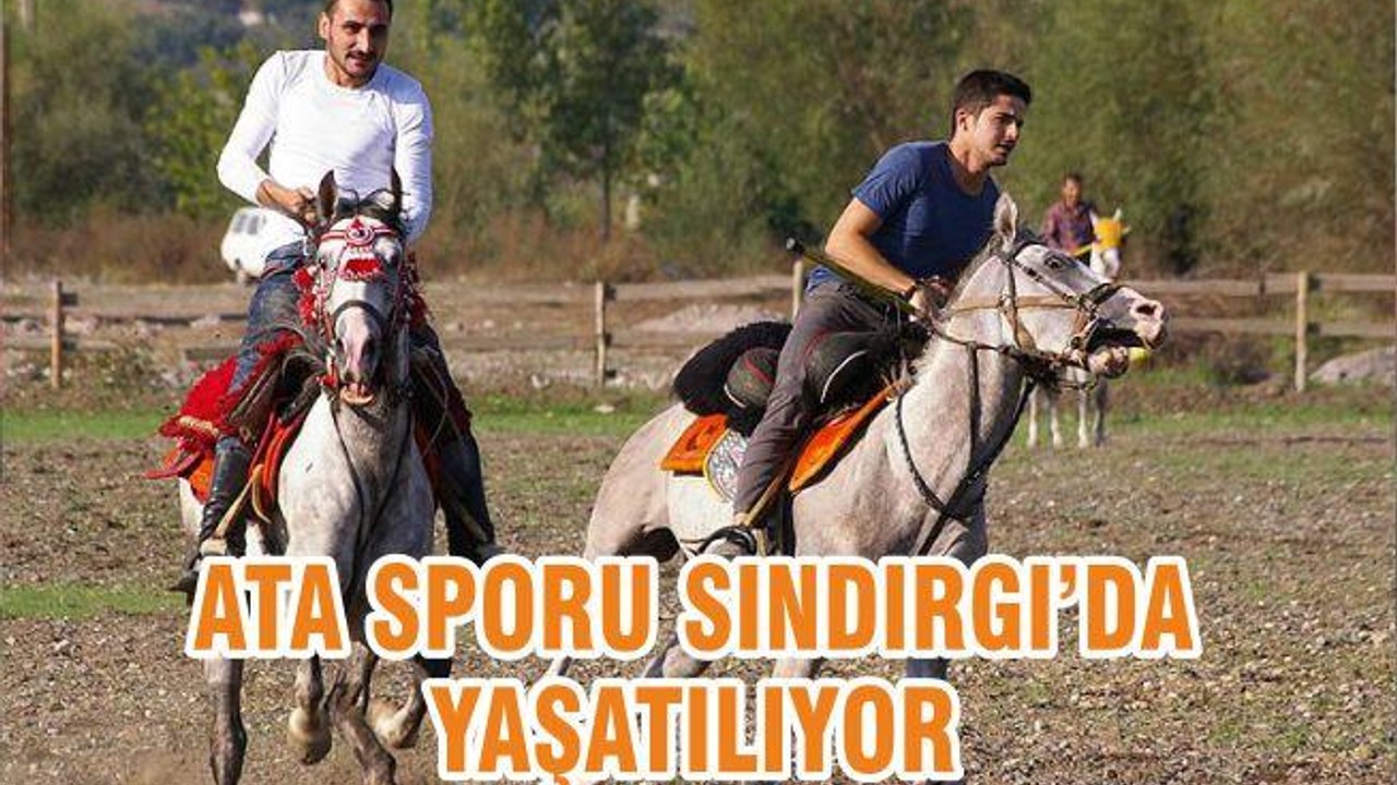 ATA SPORU SINDIRGI’DA YAŞATILIYOR