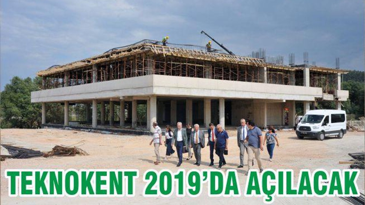 TEKNOKENT 2019’DA AÇILACAK