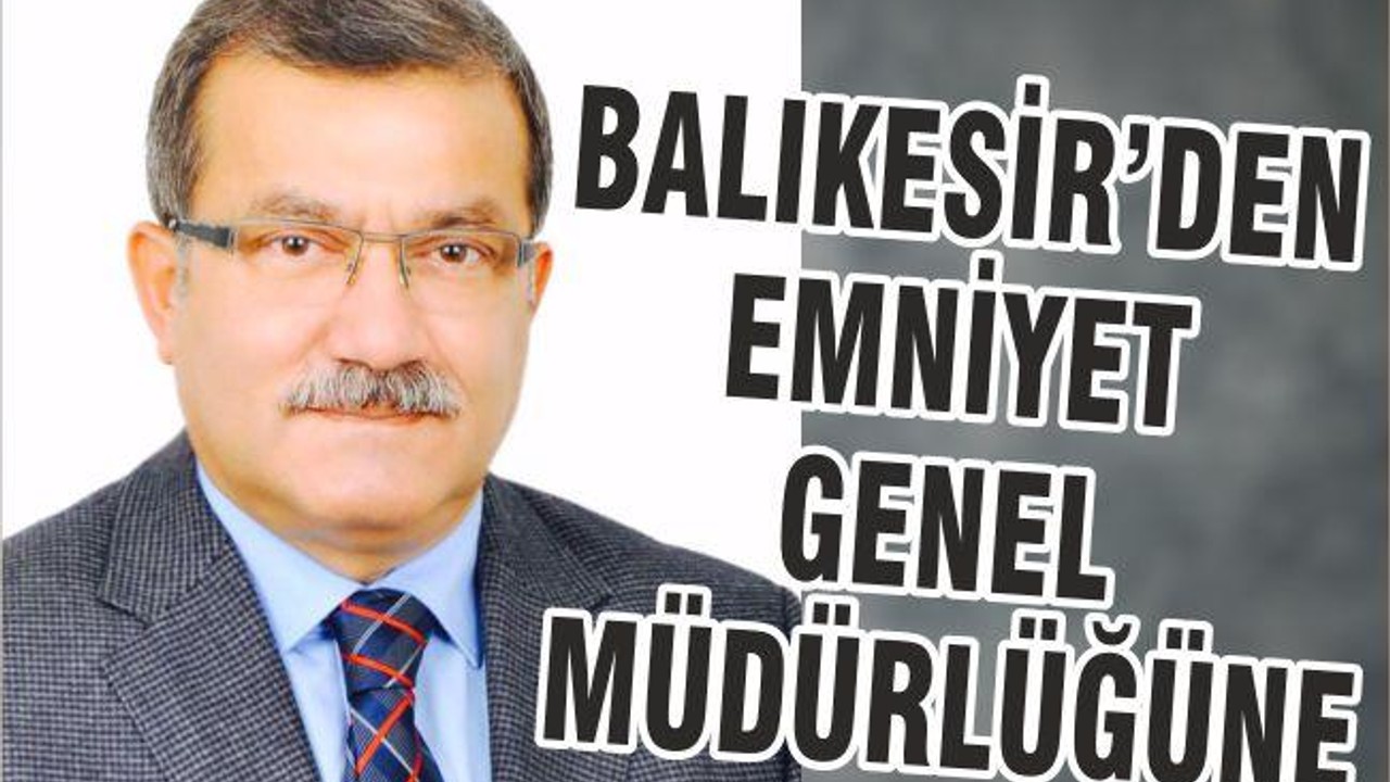 BALIKESİR’DEN EMNİYET GENEL MÜDÜRLÜĞÜNE
