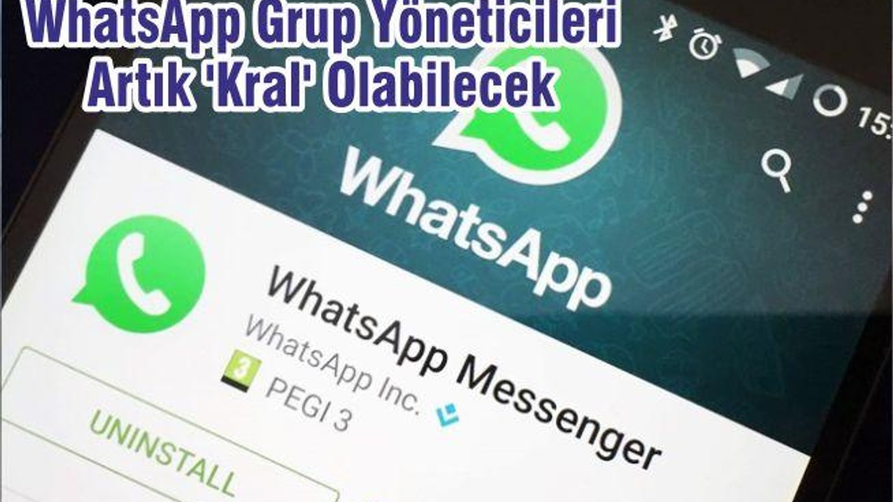 WhatsApp Grup Yöneticileri Artık 'Kral' Olabilecek