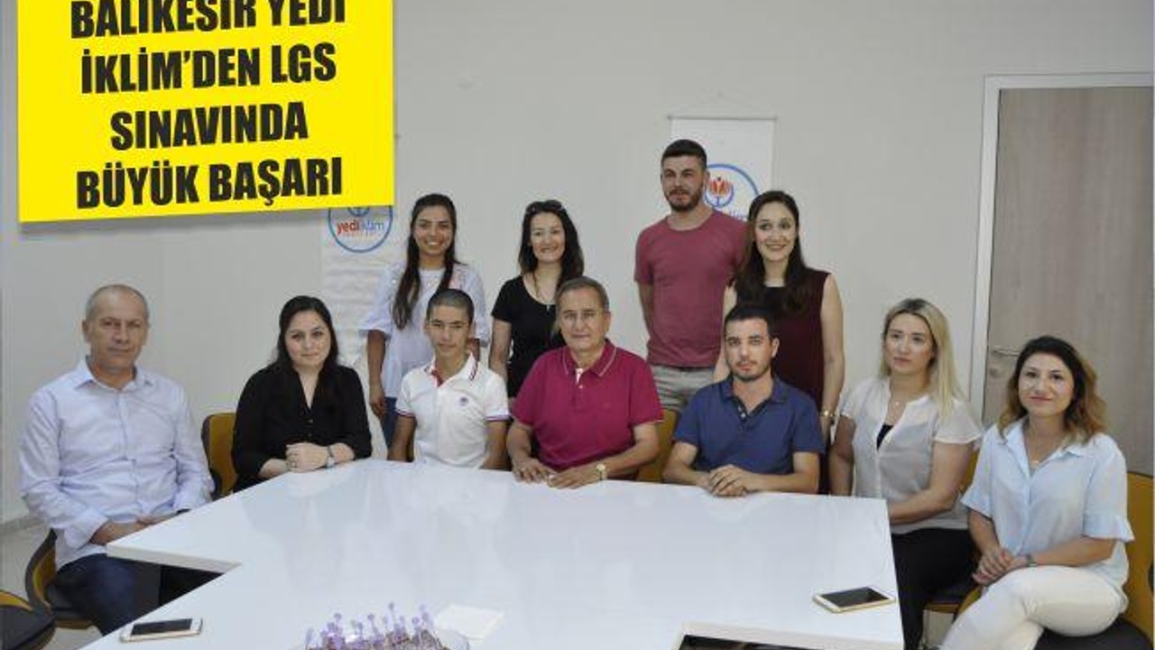 BALIKESİR YEDİ İKLİM’DEN LGS SINAVINDA BÜYÜK BAŞARI