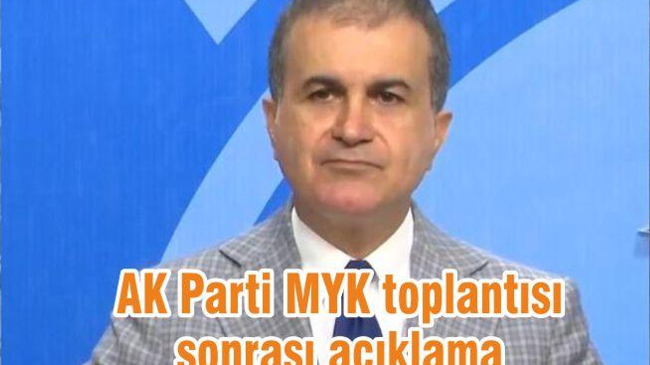 AK Parti MYK toplantısı sonrası açıklama