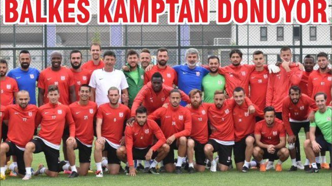 BALKES KAMPTAN DÖNÜYOR
