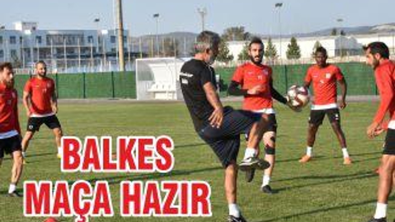BALKES MAÇA HAZIR
