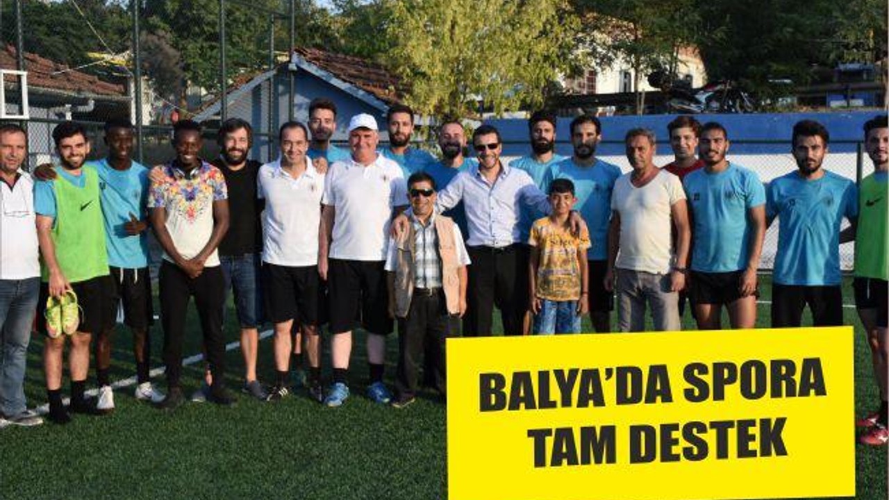 BALYA’DA SPORA TAM DESTEK