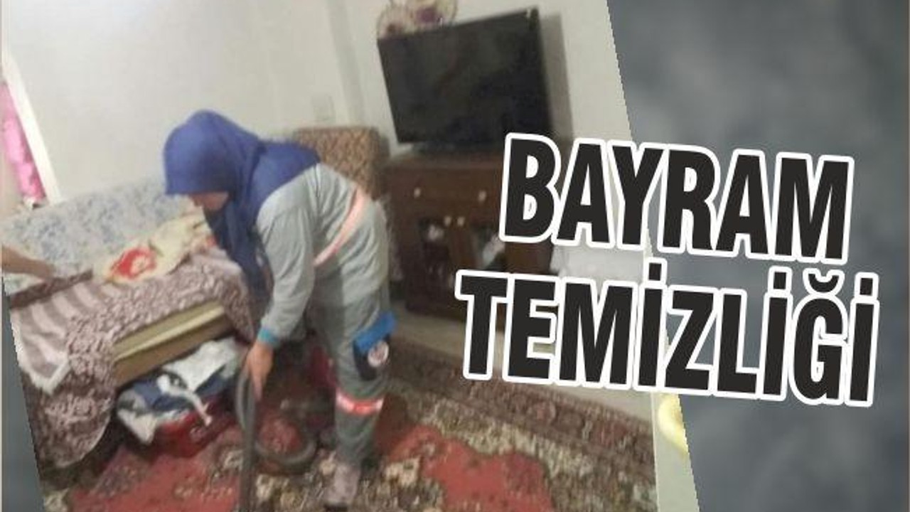 BAYRAM TEMİZLİĞİ