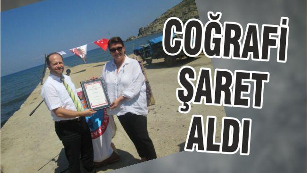 COĞRAFİ İŞARET ALDI