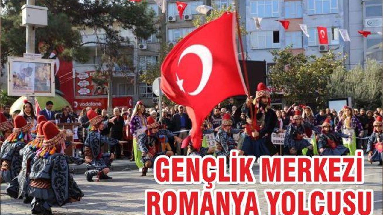 GENÇLİK MERKEZİ ROMANYA YOLCUSU