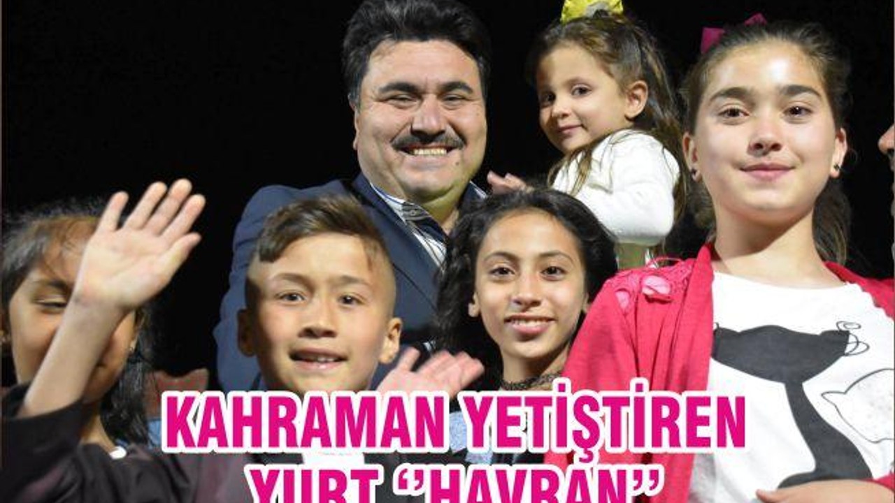 KAHRAMAN YETİŞTİREN YURT ‘’HAVRAN’’
