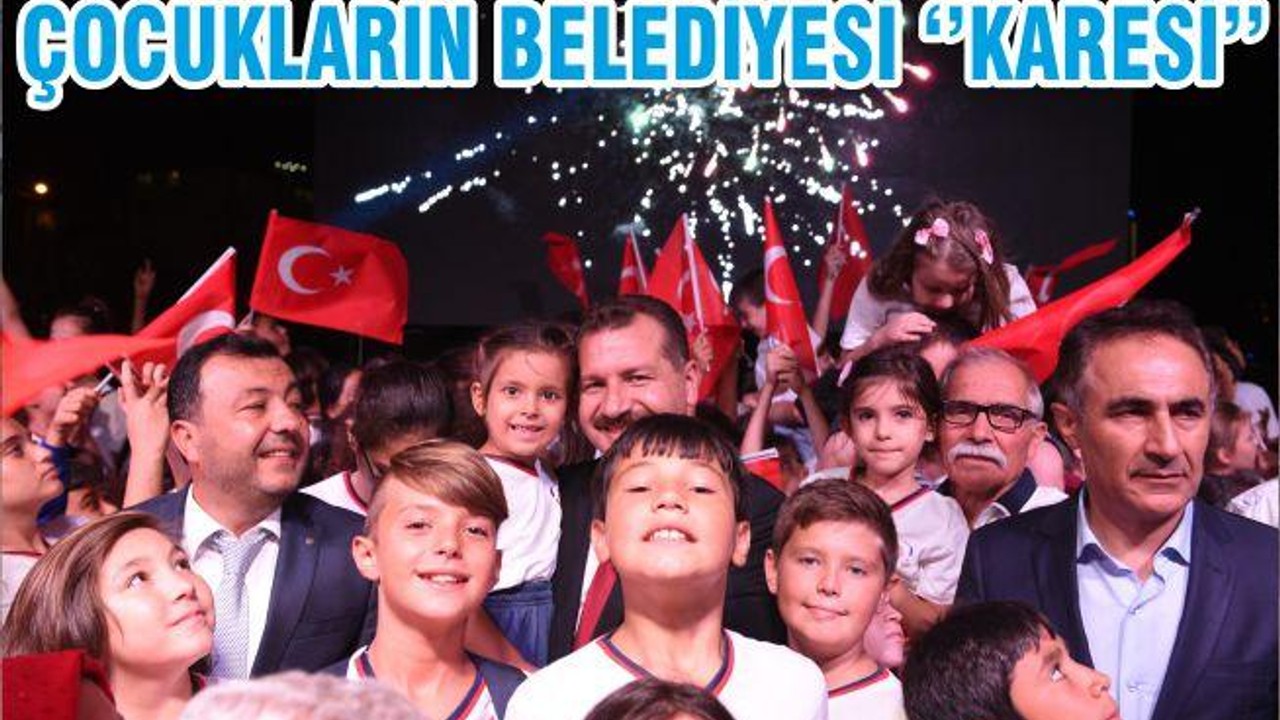 ÇOCUKLARIN BELEDİYESİ ‘’KARESİ’’
