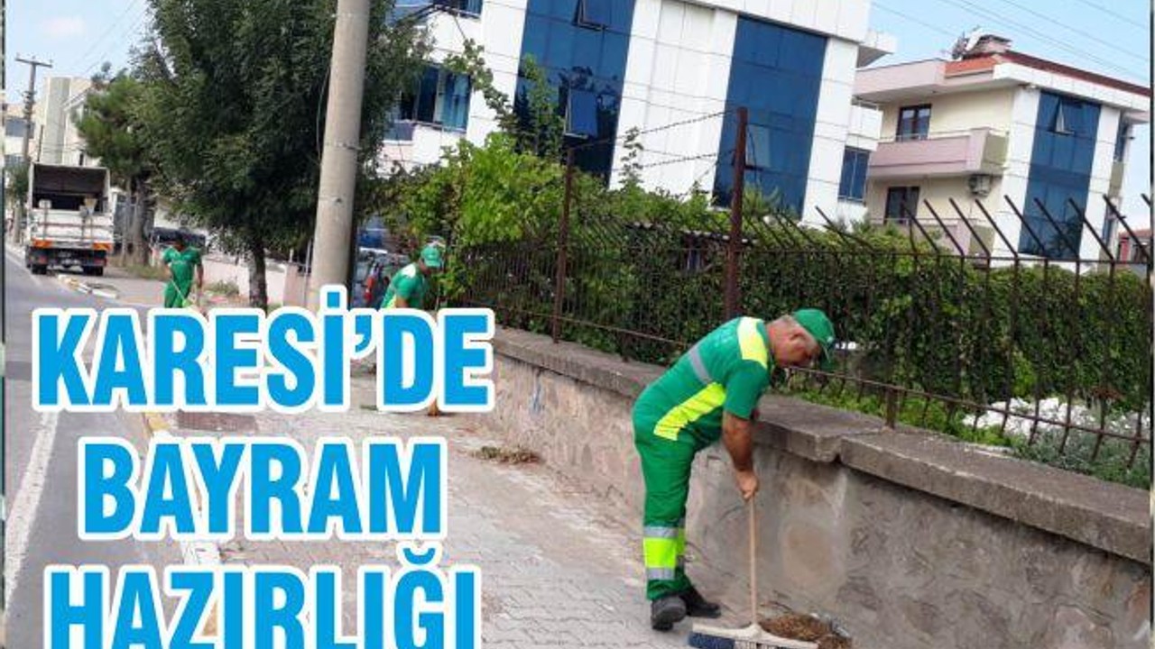 KARESİ’DE BAYRAM HAZIRLIĞI