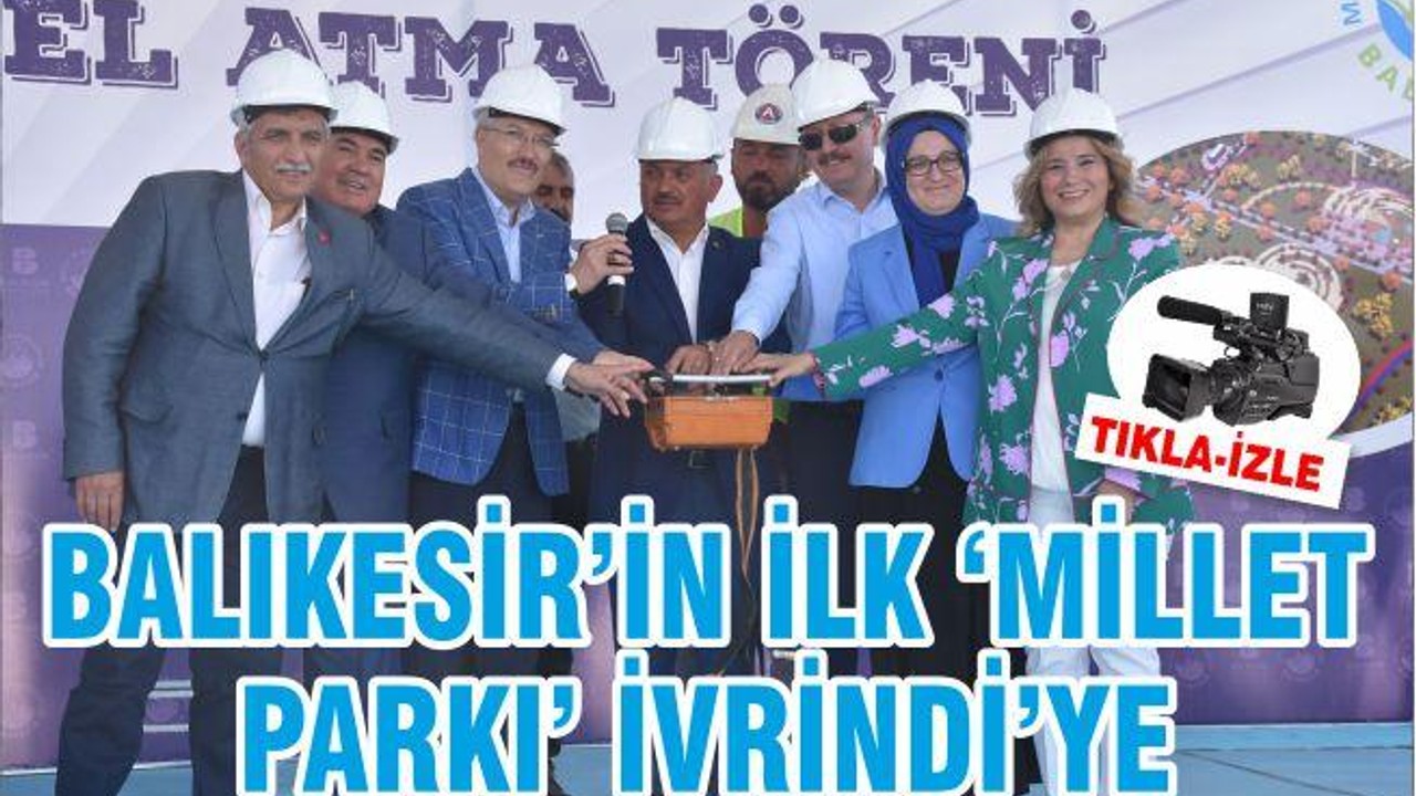 İvrindi Millet Parkı Temel Atma Töreni yapıldı