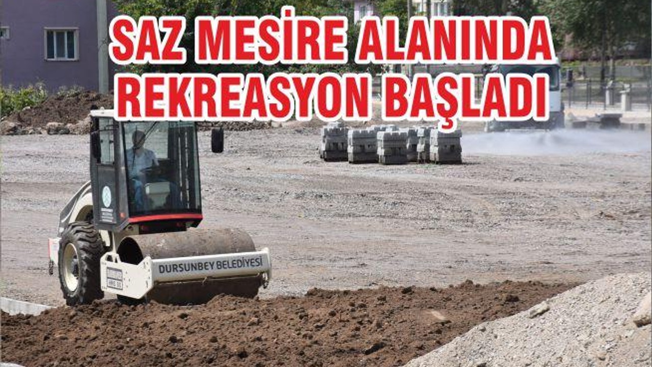 SAZ MESİRE ALANINDA REKREASYON BAŞLADI