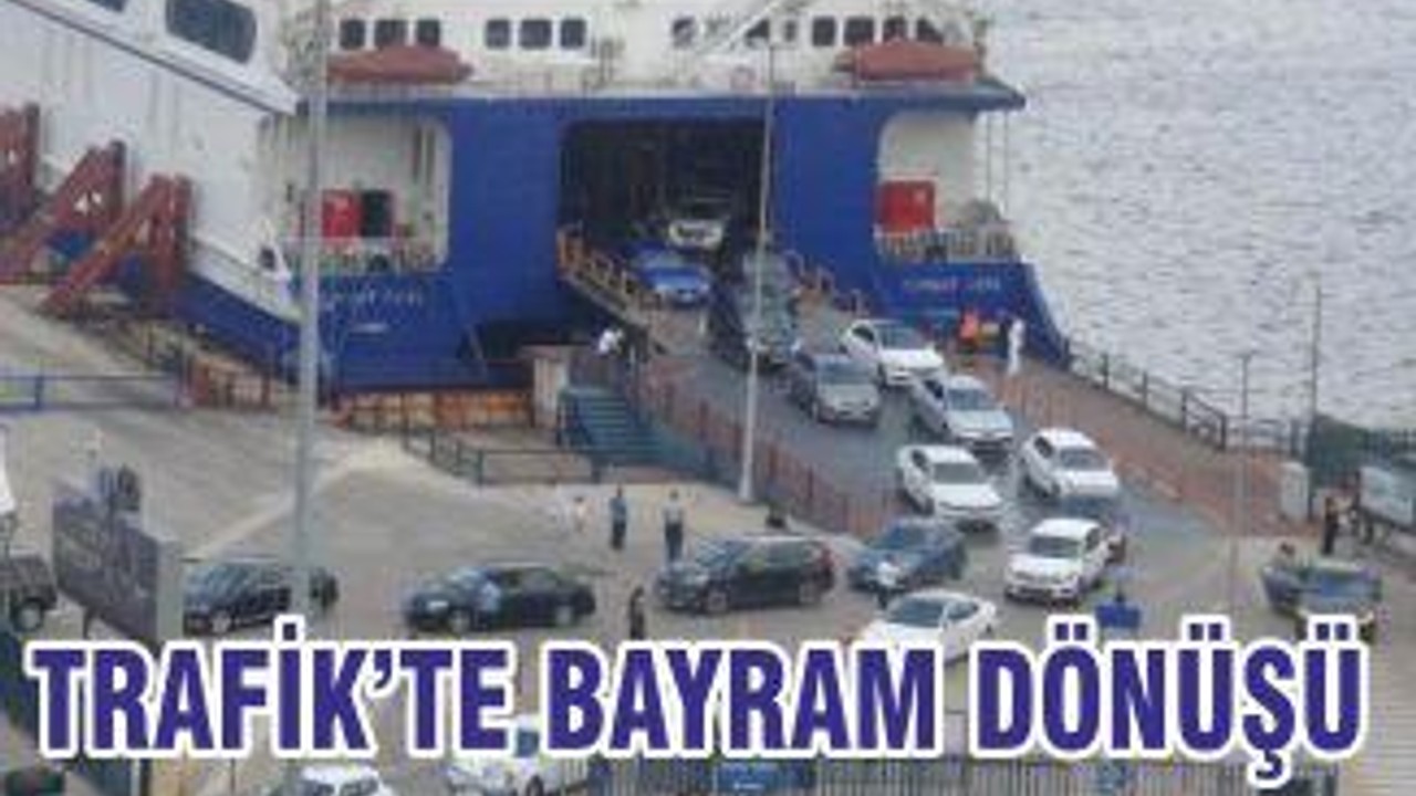 TRAFİK’TE BAYRAM DÖNÜŞÜ