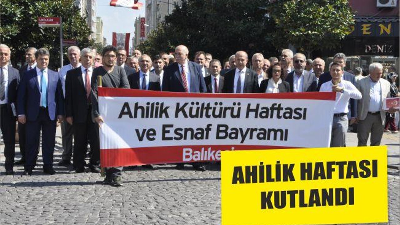 AHİLİK HAFTASI KUTLANDI