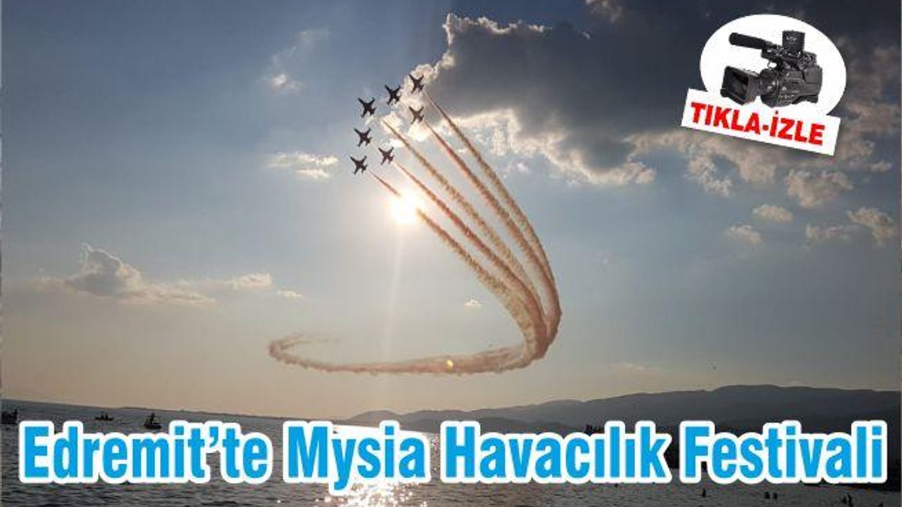 Edremit’te Mysia Havacılık Festivali