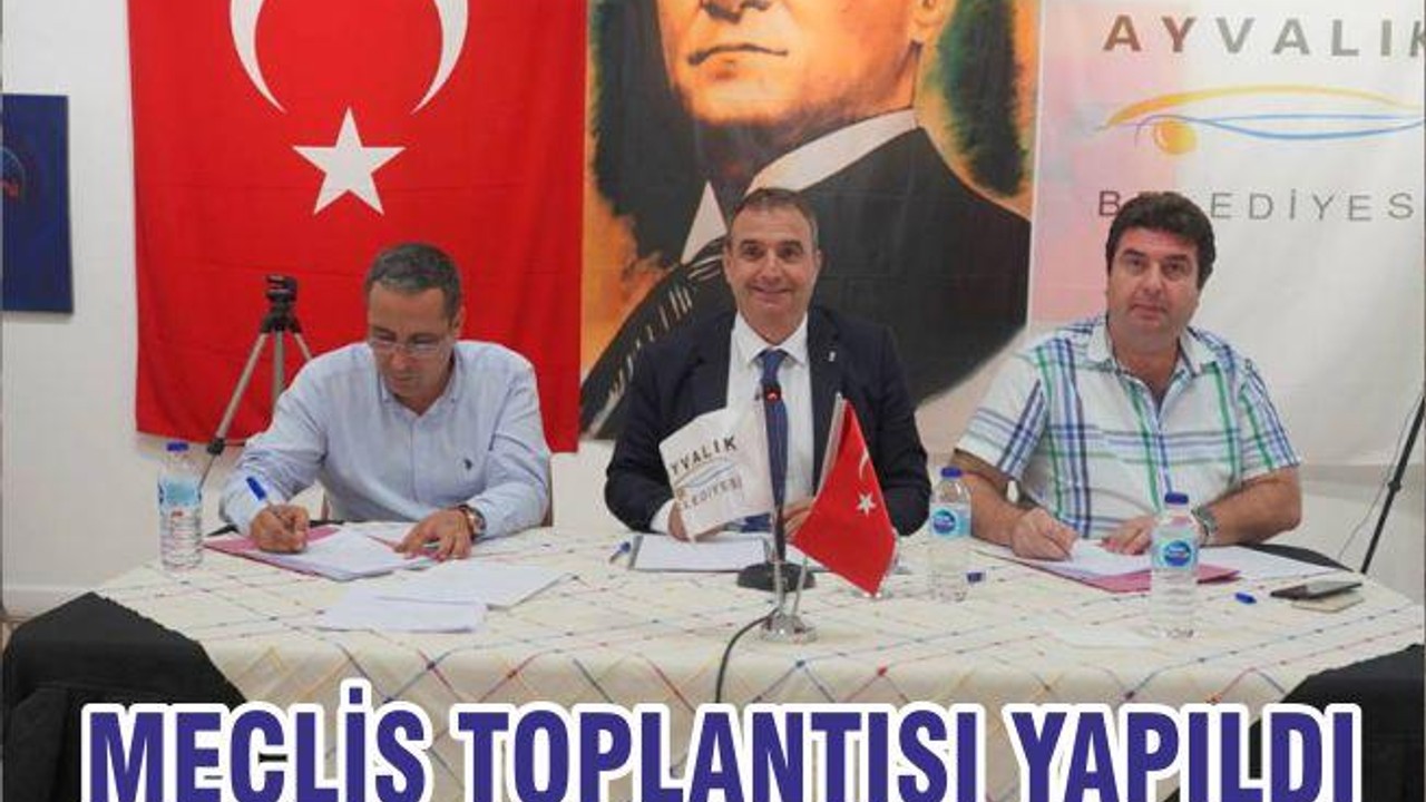 MECLİS TOPLANTISI YAPILDI