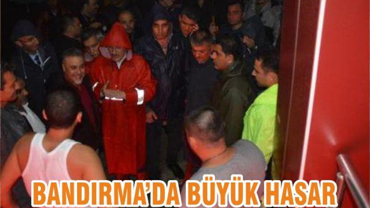 BANDIRMA’DA BÜYÜK HASAR