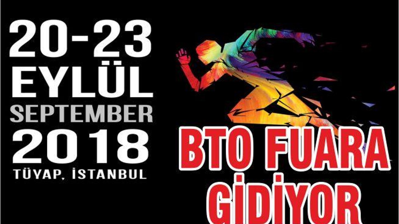 BTO FUARA GİDİYOR