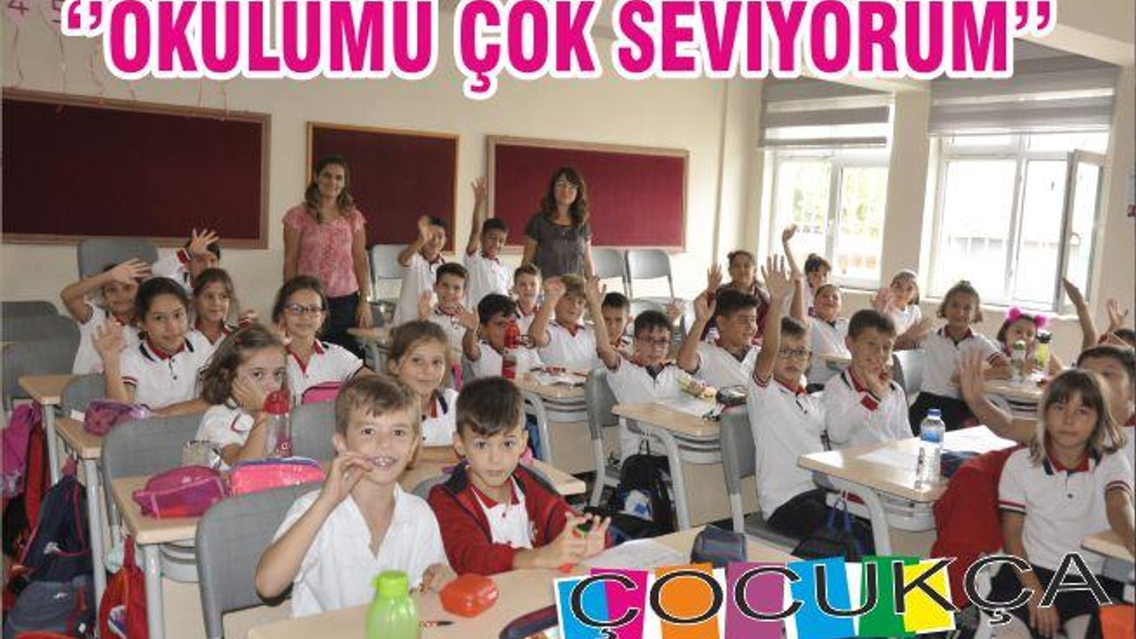 ‘’OKULUMU ÇOK SEVİYORUM’’
