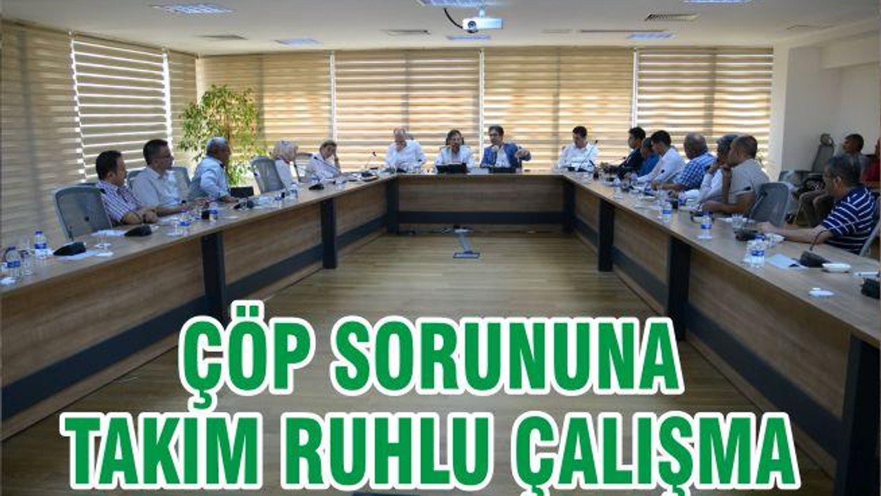 ÇÖP SORUNUNA TAKIM RUHLU ÇALIŞMA