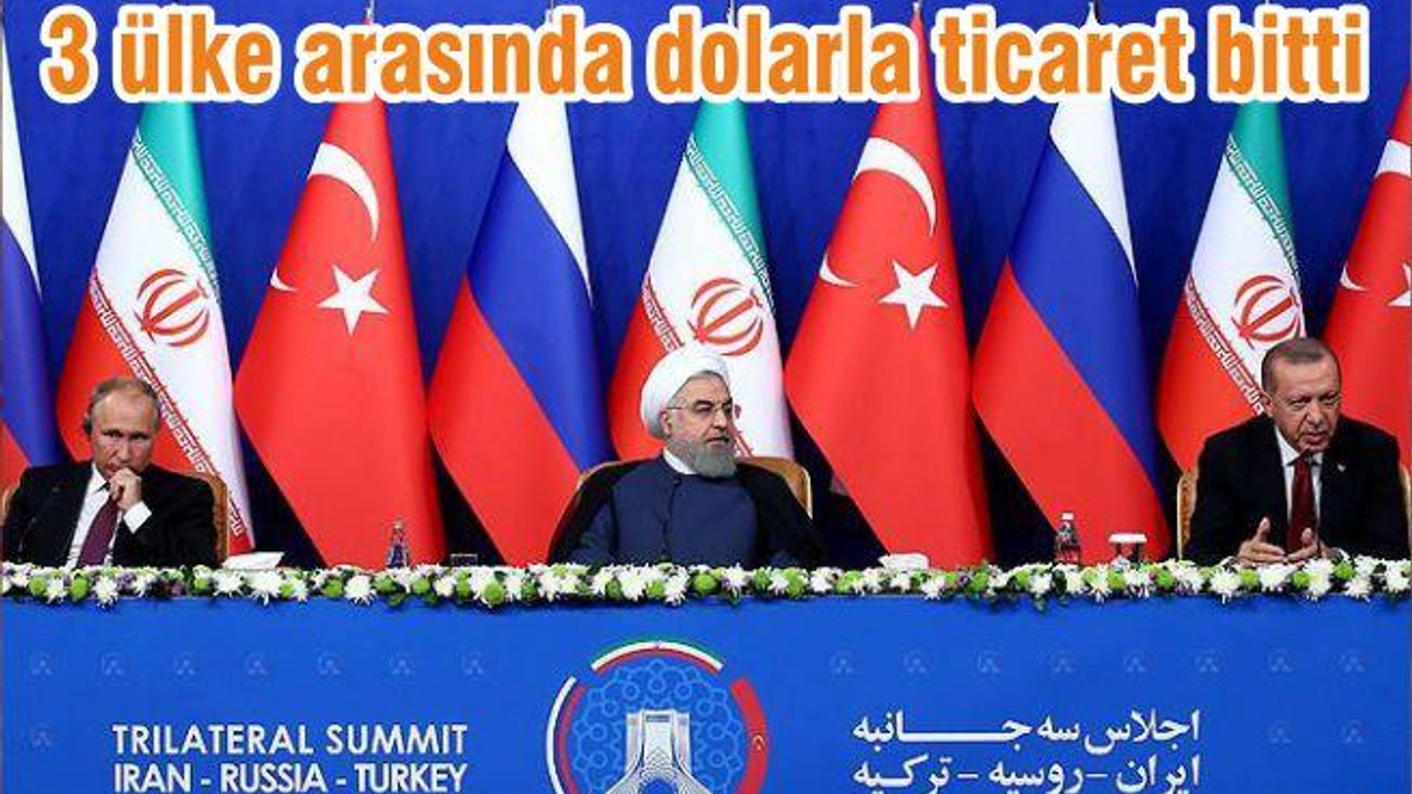 3 ülke arasında dolarla ticaret bitti