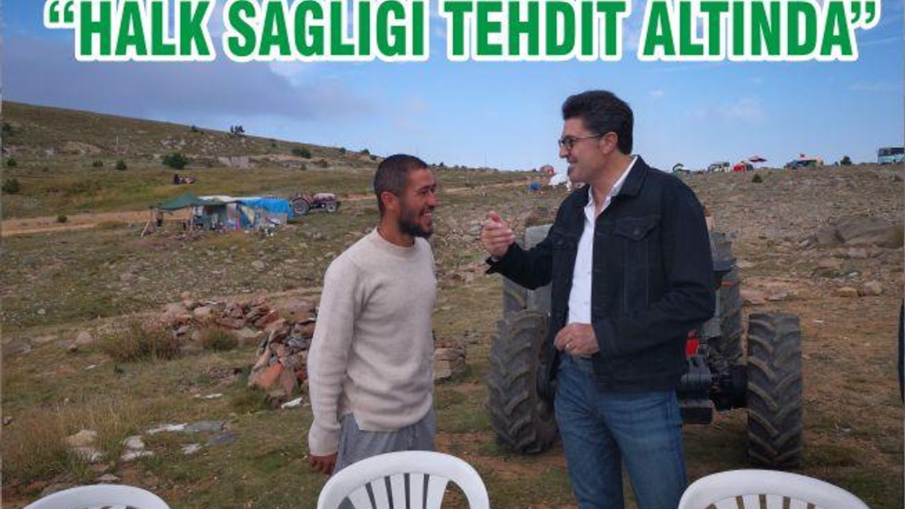 “HALK SAĞLIĞI TEHDİT ALTINDA”