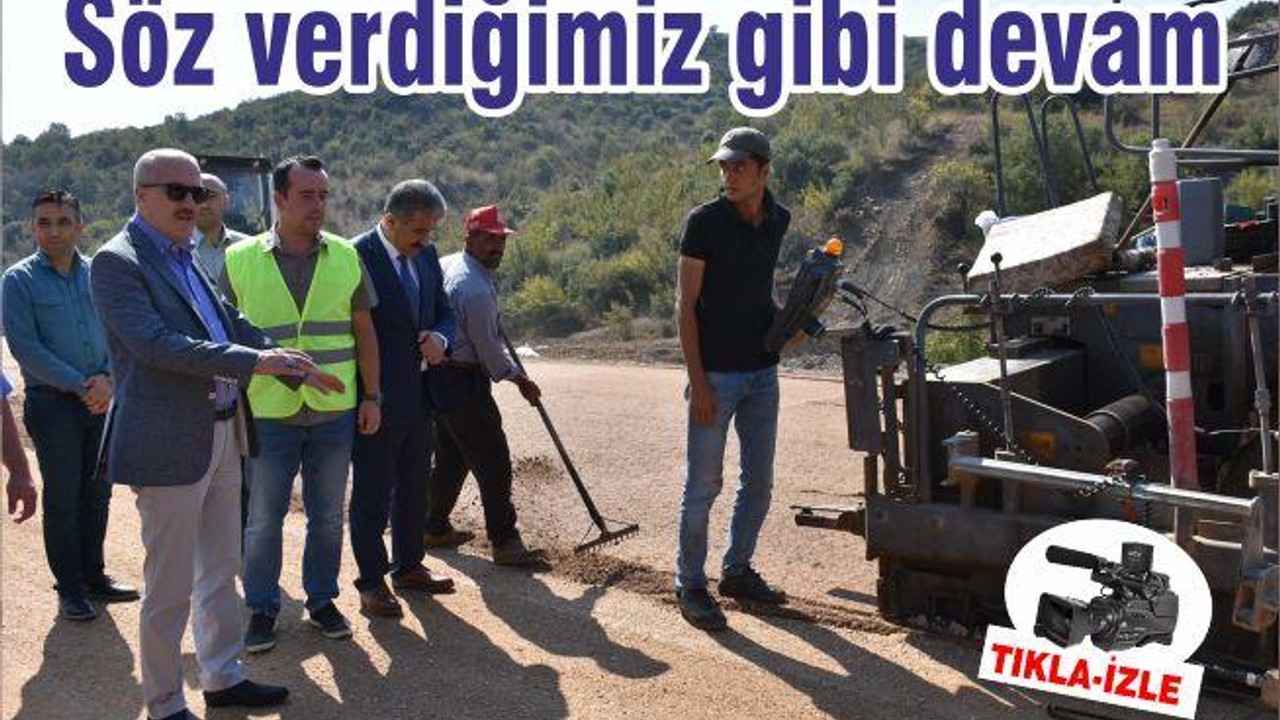 Söz verdiğimiz gibi devam