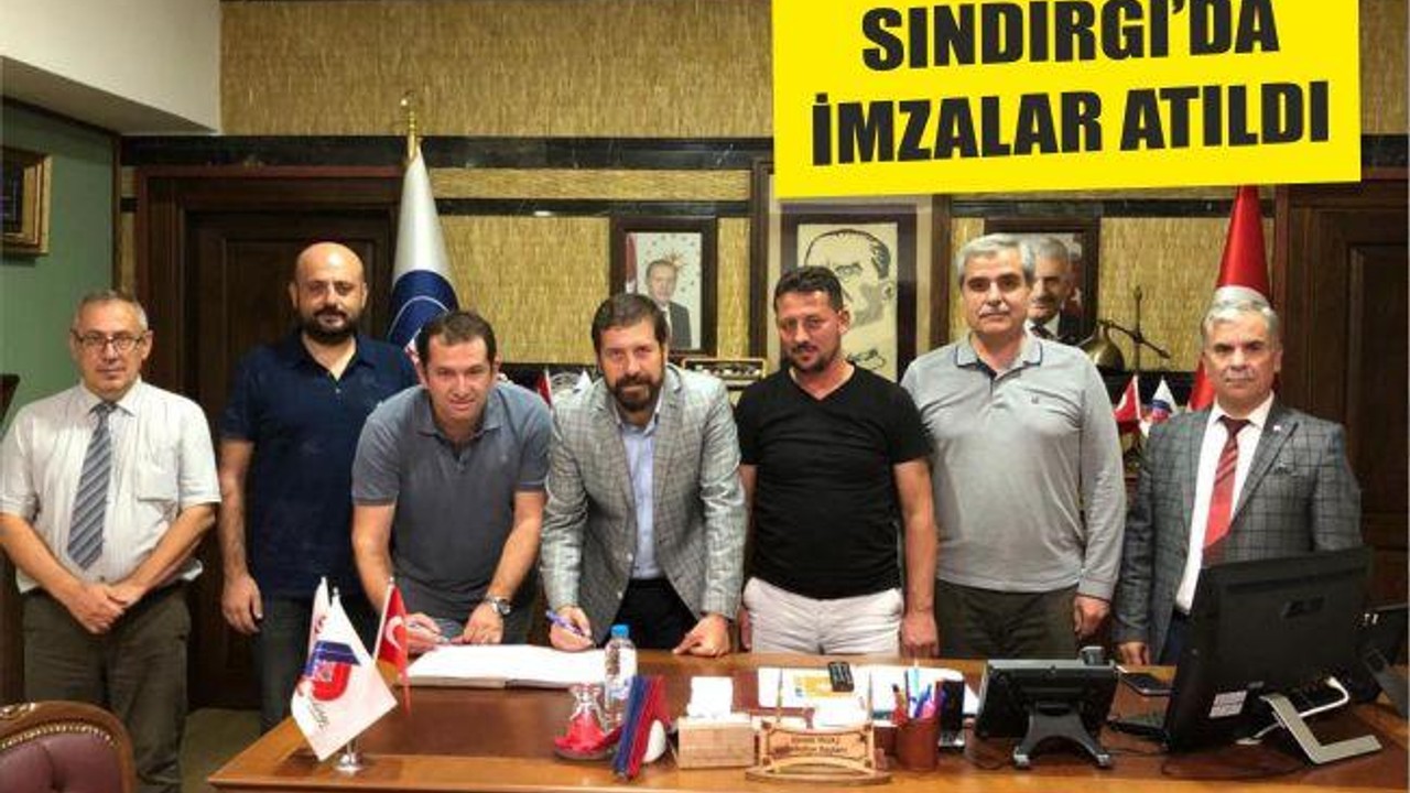 SINDIRGI’DA İMZALAR ATILDI