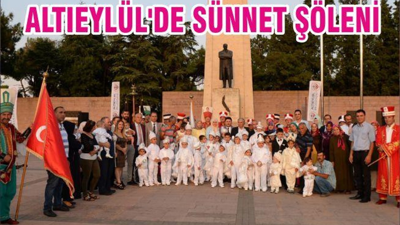 ALTIEYLÜL'DE SÜNNET ŞÖLENİ