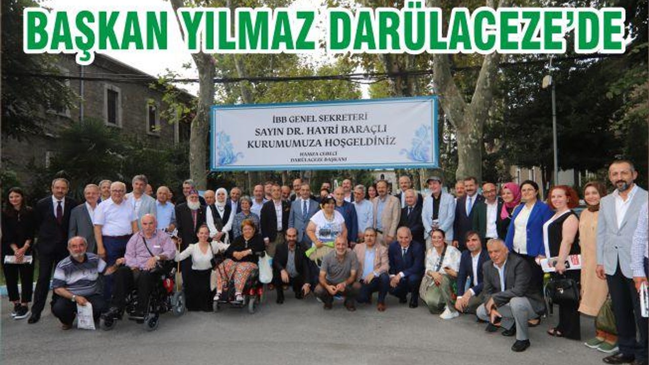 BAŞKAN YILMAZ DARÜLACEZE’DE