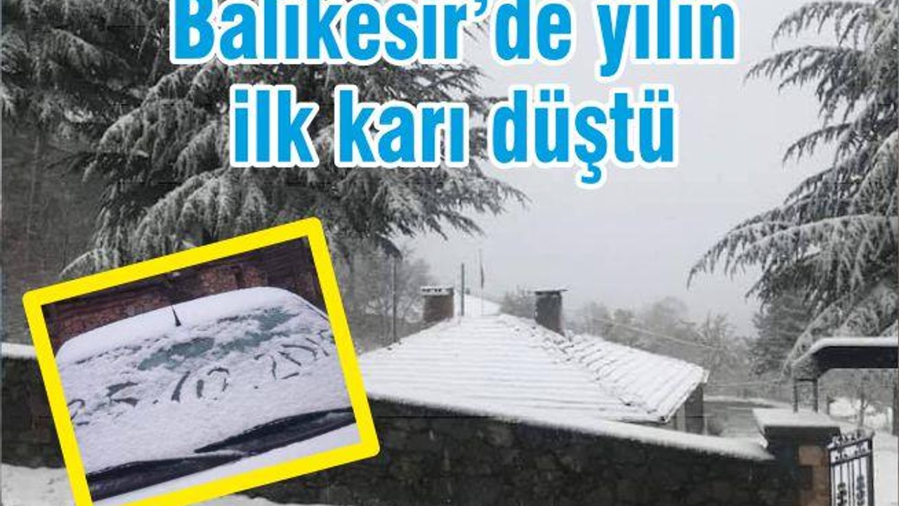 Balıkesir’de yılın ilk karı düştü