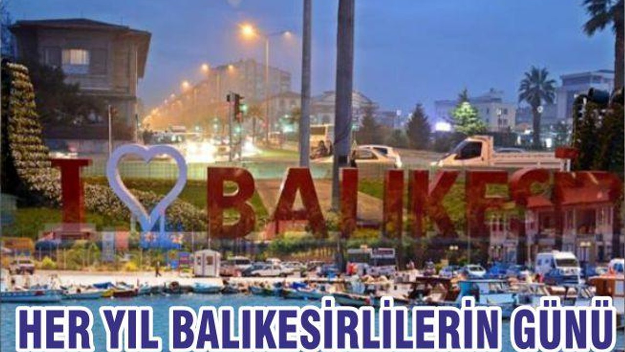 HER YIL BALIKESİRLİLERİN GÜNÜ