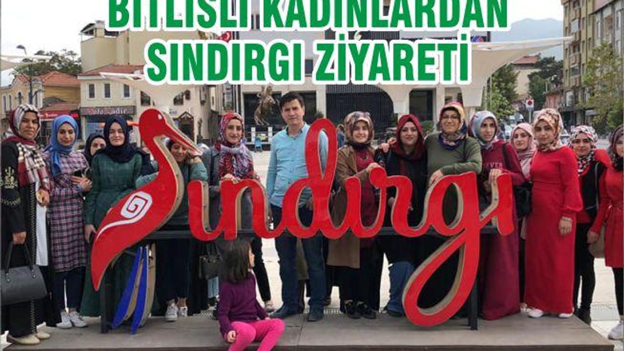 BİTLİSLİ KADINLARDAN SINDIRGI ZİYARETİ