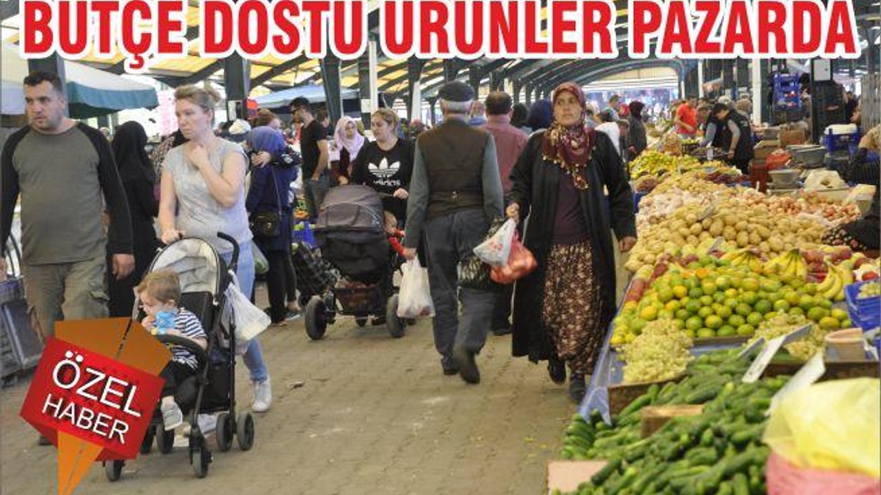 BÜTÇE DOSTU ÜRÜNLER PAZARDA