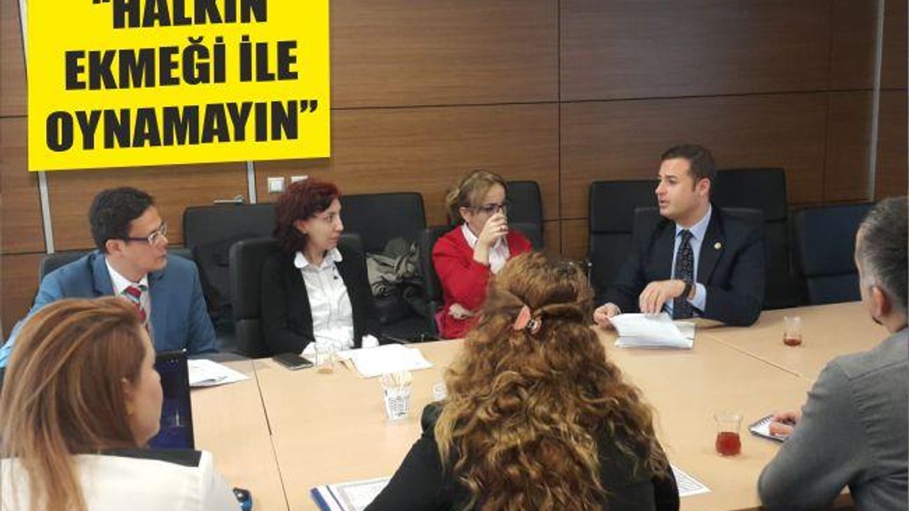 ‘‘HALKIN EKMEĞİ İLE OYNAMAYIN’’