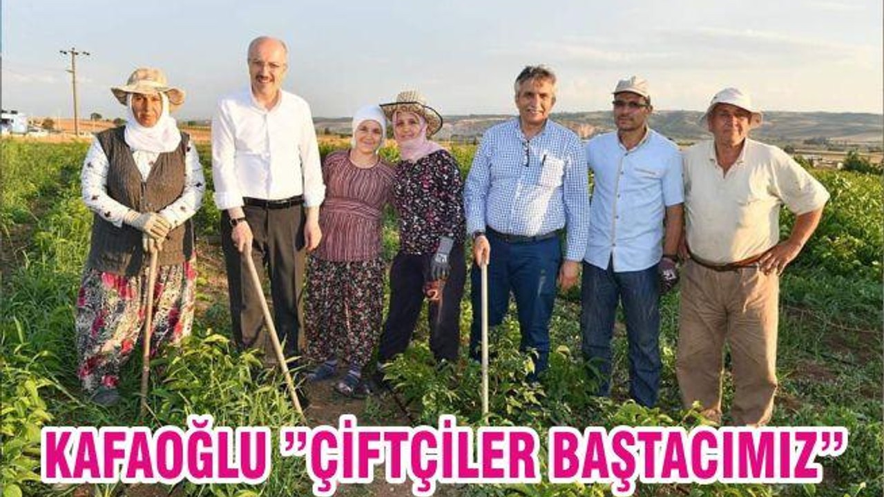 KAFAOĞLU ”ÇİFTÇİLER BAŞTACIMIZ”