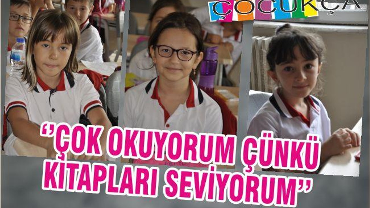 ‘’ÇOK OKUYORUM ÇÜNKÜ KİTAPLARI SEVİYORUM’’