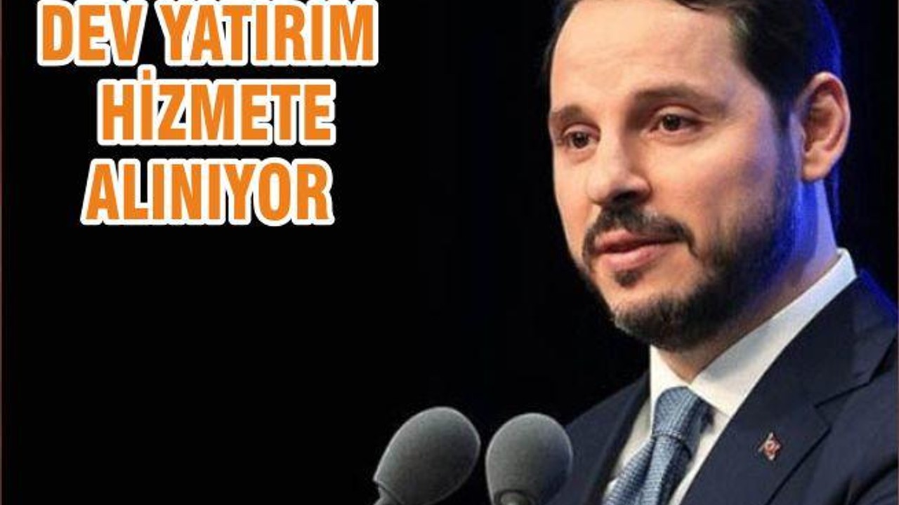 DEV YATIRIM HİZMETE ALINIYOR
