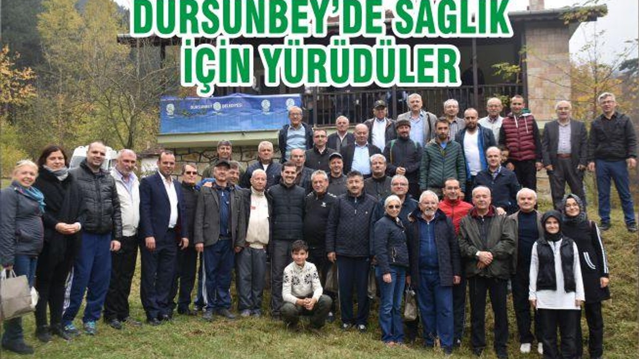 DURSUNBEY’DE SAĞLIK İÇİN YÜRÜDÜLER