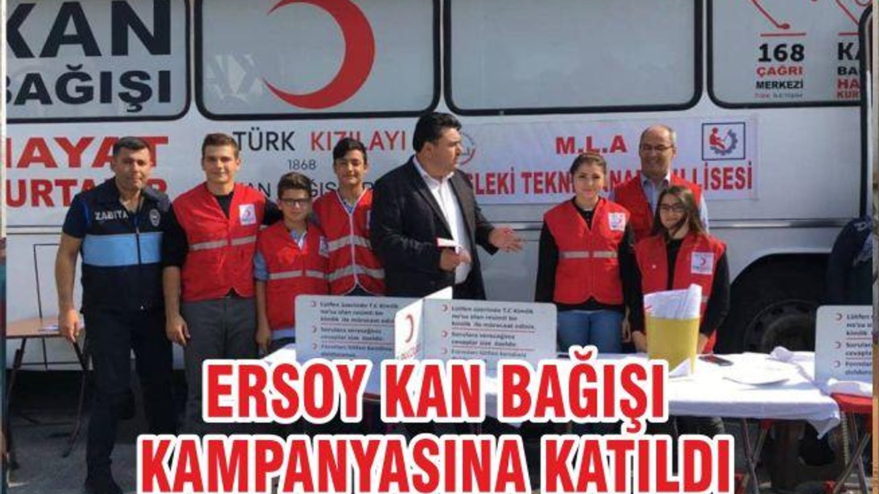 ERSOY KAN BAĞIŞI KAMPANYASINA KATILDI