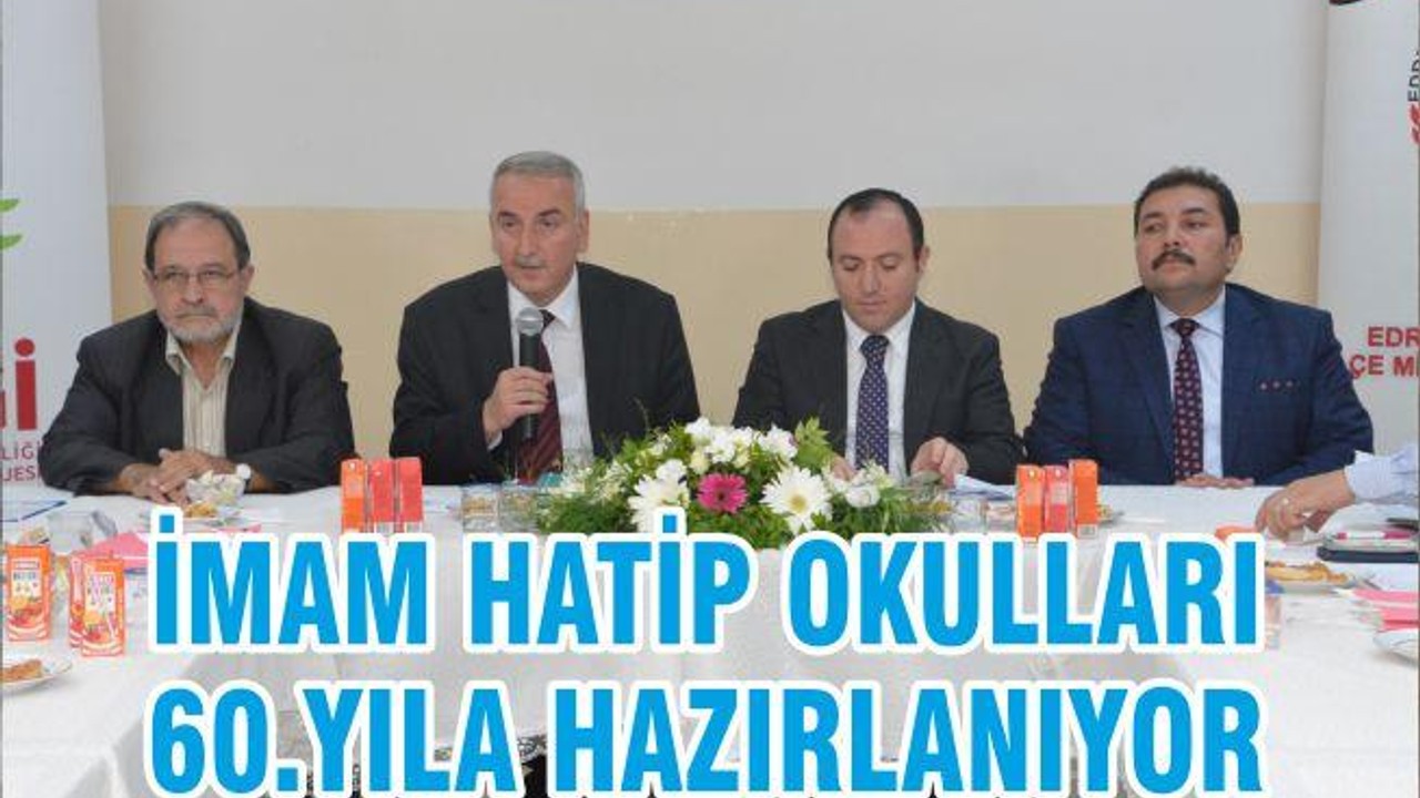 İMAM HATİP OKULLARI 60.YILA HAZIRLANIYOR