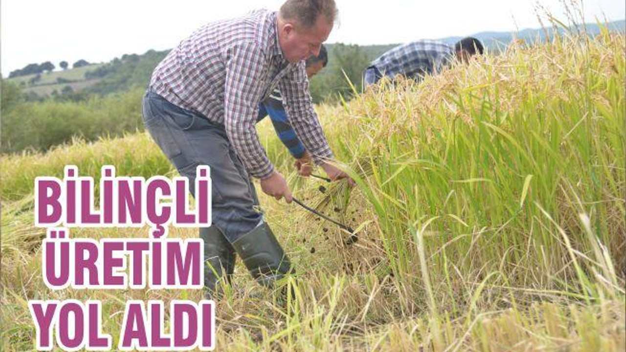 BİLİNÇLİ ÜRETİM YOL ALDI