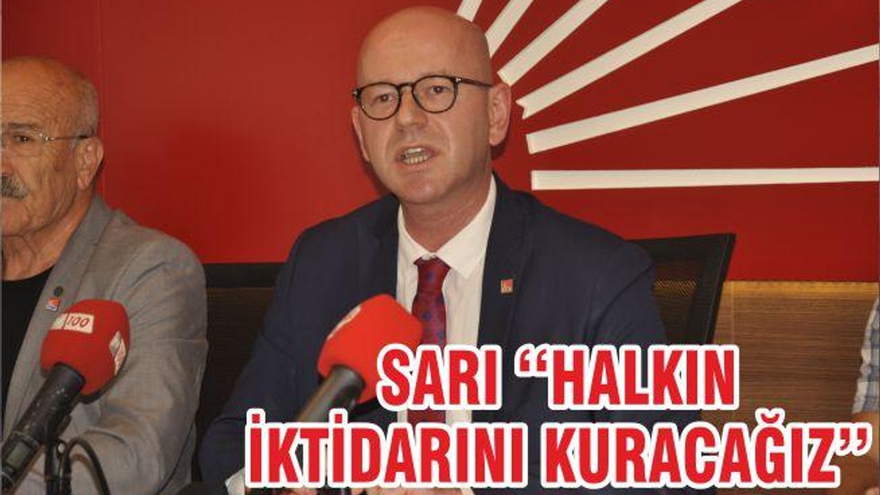 SARI ‘‘HALKIN İKTİDARINI KURACAĞIZ’’