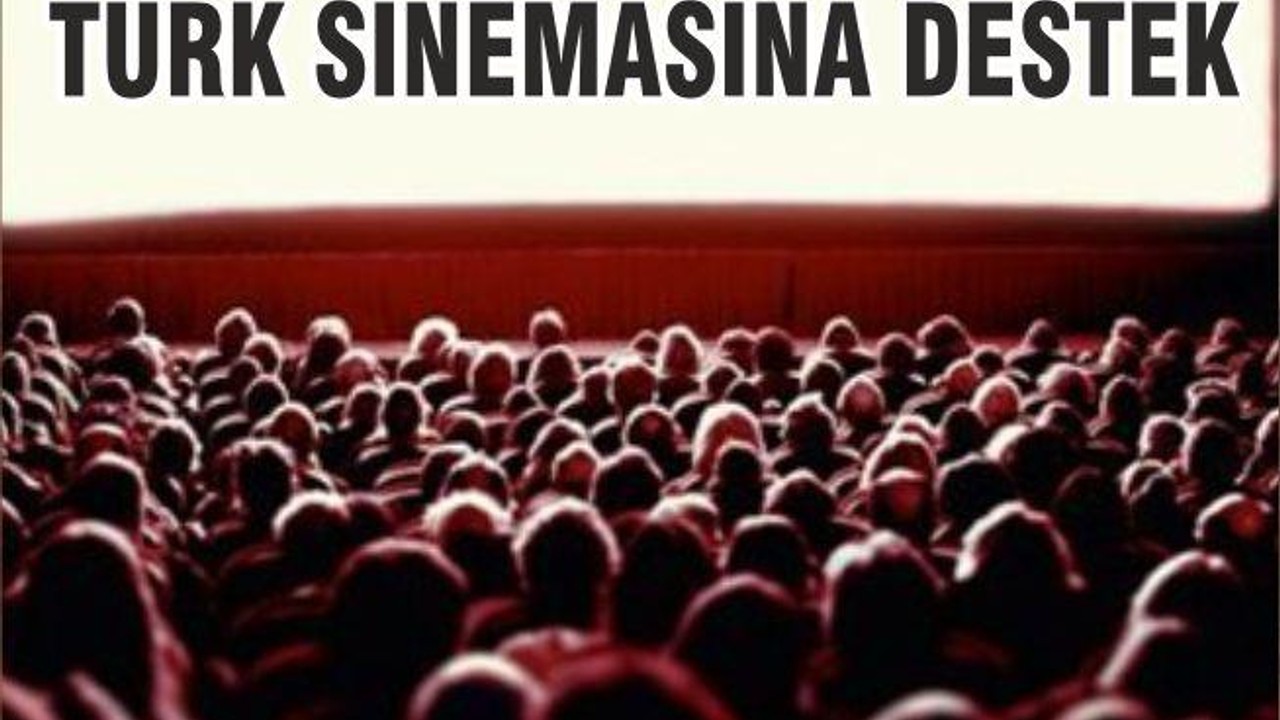TÜRK SİNEMASINA DESTEK
